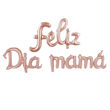 Imagen de Set   3 Globos Metalizados Frase Feliz Día Mamá